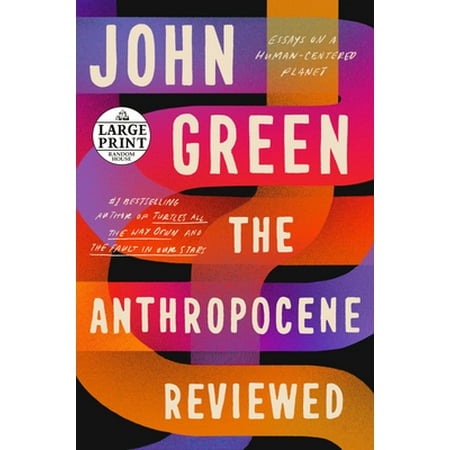 Pre-Owned The Anthropocene Reviewed: Essays on a Human-Centered Planet (Random House Large Print) 9780593412428 0593412427 Paperback Large type / Large print edition