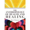 thumbnail image 1 of The Anthropology of Health and Healing, (Paperback), 1 of 1