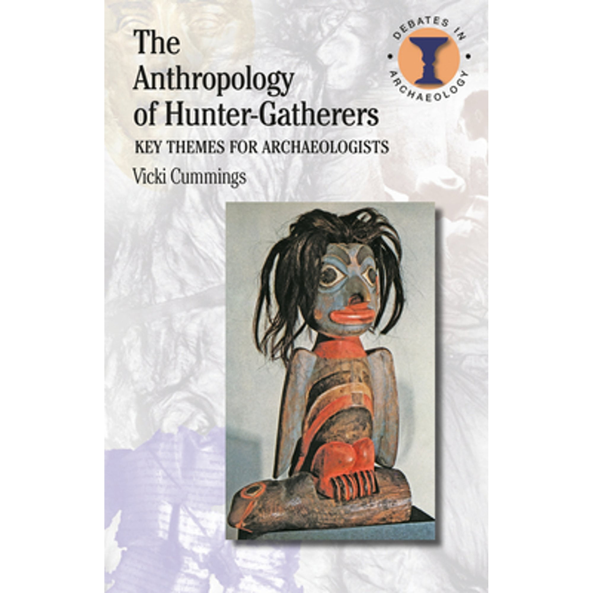Pre-Owned The Anthropology of Hunter-Gatherers: Key Themes for ...