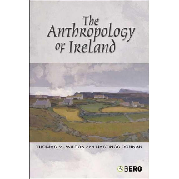 The Anthropology of Ireland, (Hardcover)