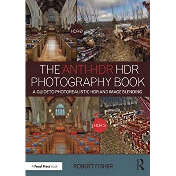 Pre-Owned The Anti-HDR HDR Photography Book: A Guide to Photorealistic HDR and Image Blending Paperback