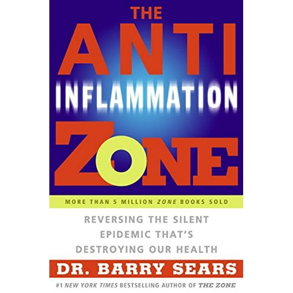 Pre-Owned The Anti-Inflammation Zone: Reversing the Silent Epidemic That's Destroying Our Health (The Zone) (Paperback) 0060834145 9780060834142
