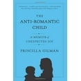 thumbnail image 1 of Pre-Owned The Anti-Romantic Child: A Memoir of Unexpected Joy (Paperback) 0061690287 9780061690280, 1 of 1