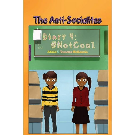 The Anti-Socialites Diary 4: #NotCool, (Paperback)