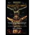 thumbnail image 1 of The Antichrist: A Man, A Myth, An Idea, (Paperback), 1 of 1
