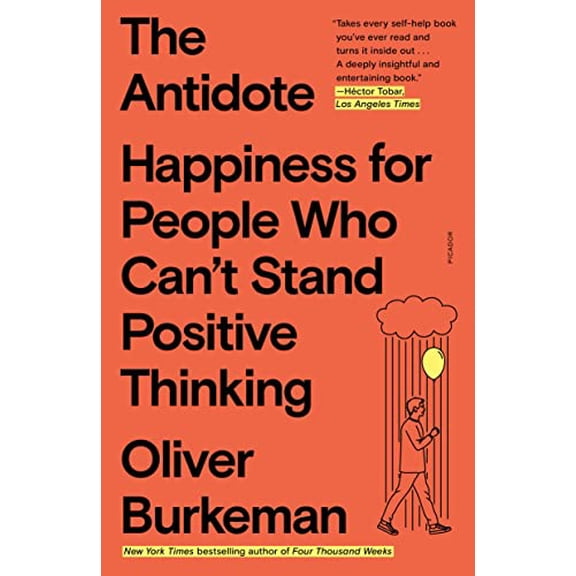 Pre-Owned The Antidote: Happiness for People Who Can't Stand Positive Thinking (Paperback) 1250860407 9781250860408