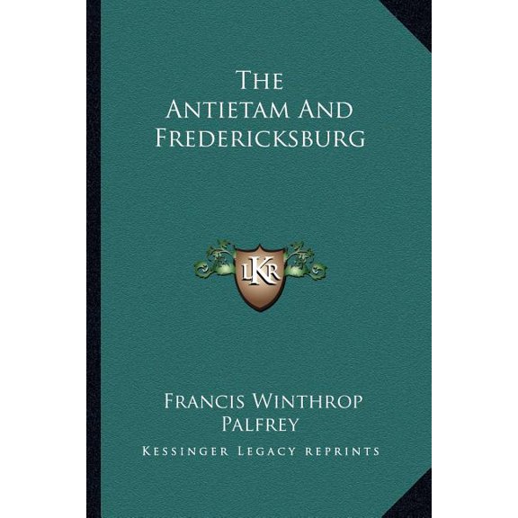 The Antietam And Fredericksburg (Paperback)