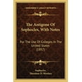 thumbnail image 1 of The Antigone Of Sophocles, With Notes : For The Use Of Colleges In The United States (1857) (Paperback), 1 of 1