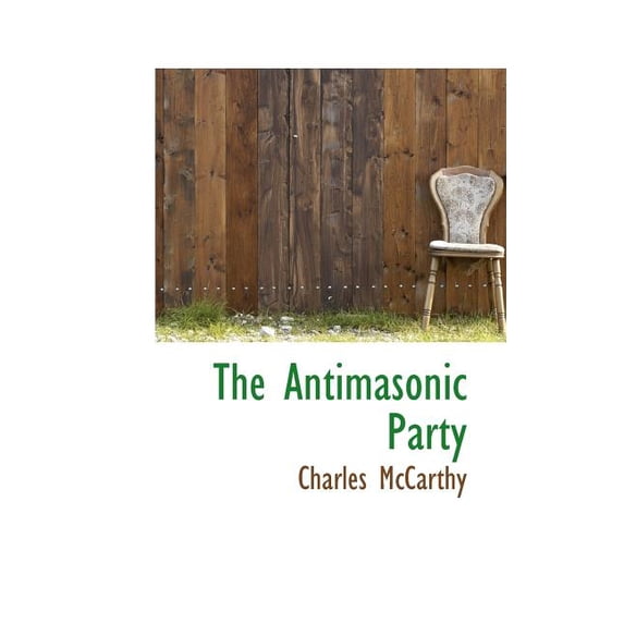 The Antimasonic Party (Paperback)