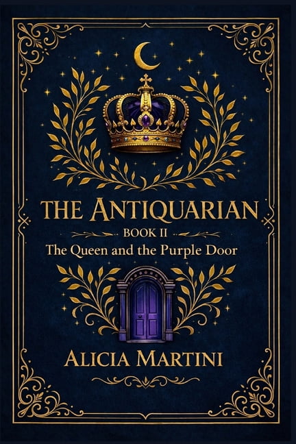 The Antiquarian The Antiquarian: The Queen and the Purple Door, Book 2, (Paperback)