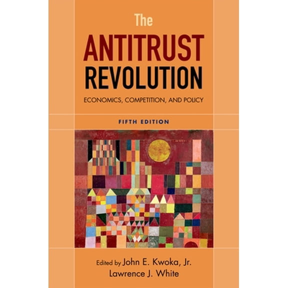 Pre-Owned The Antitrust Revolution: Economics, Competition, and Policy, 5th Edition (Paperback) 0195322975 9780195322972