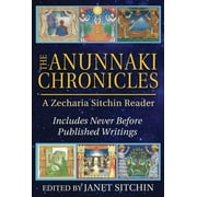The Anunnaki Chronicles: A Zecharia Sitchin Reader (Hardcover)