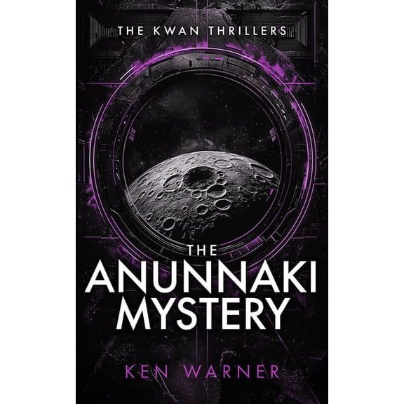 The Kwan Thrillers The Anunnaki Mystery, Book 6, (Paperback)