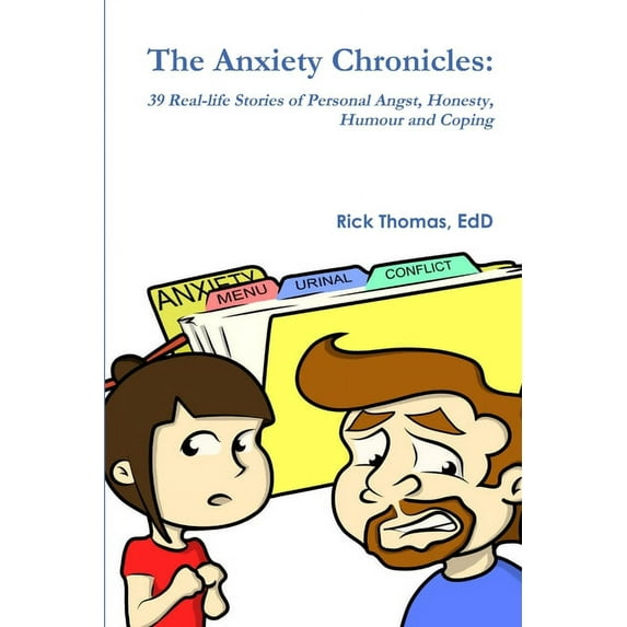 The Anxiety Chronicles: 39 Real-life Stories of Personal Angst, Honesty, Humour and Coping, (Paperback)