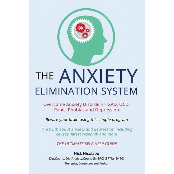 The Anxiety Elimination System, (Paperback)