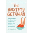 thumbnail image 1 of The Anxiety Getaway: How to Outsmart Your Brain's False Fear Messages and Claim Your Calm Using CBT Techniques (Science-, (Paperback), 1 of 1