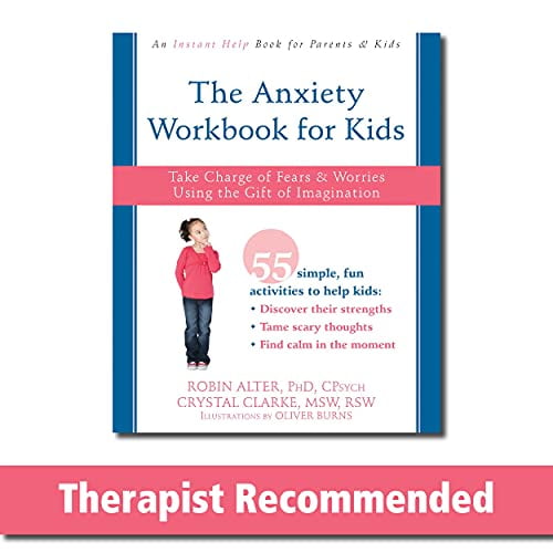 Pre-Owned The Anxiety Workbook for Kids: Take Charge of Fears and Worries Using the Gift of Imagination (Paperback) 162625477X 9781626254770