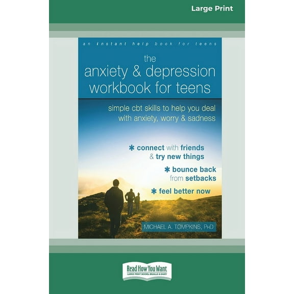 The Anxiety and Depression Workbook for Teens: Simple CBT Skills to Help You Deal with Anxiety, Worry, and Sadness (16pt, (Paperback)