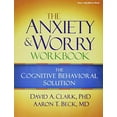 thumbnail image 1 of Pre-Owned The Anxiety and Worry Workbook: The Cognitive Behavioral Solution (Paperback) 160623918X 9781606239186, 1 of 1