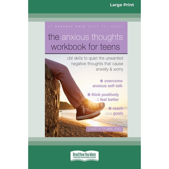 The Anxious Thoughts Workbook for Teens: CBT Skills to Quiet the Unwanted Negative Thoughts that Cause Anxiety and Worry, (Paperback)