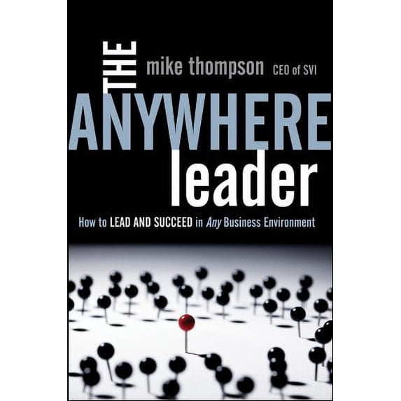 Pre-Owned The Anywhere Leader: How to Lead and Succeed in Any Business Environment Paperback
