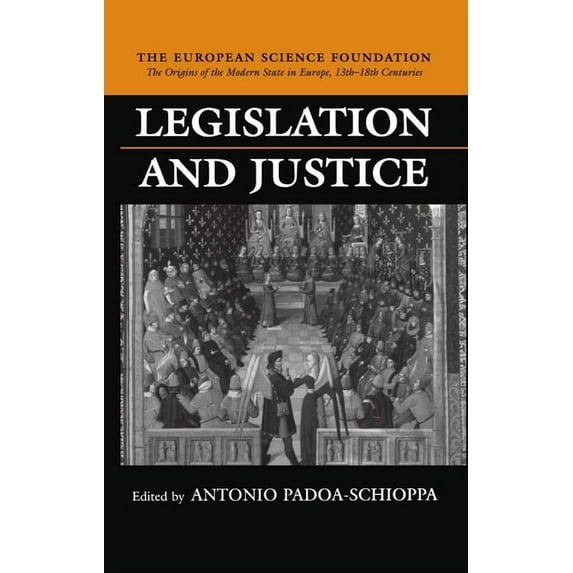 The ^Aorigins of the Modern State in Eur Legislation and Justice, (Hardcover)