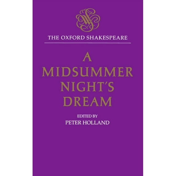 The ^Aoxford Shakespeare A Midsummer Night's Dream, (Hardcover)
