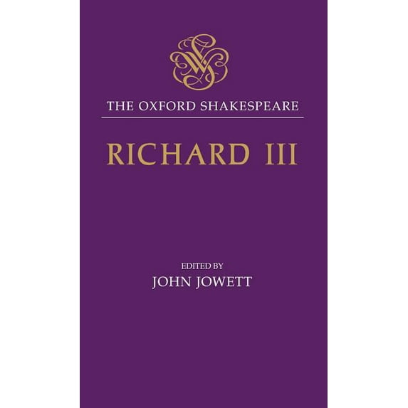 The ^Aoxford Shakespeare The Tragedy of King Richard III, (Hardcover)