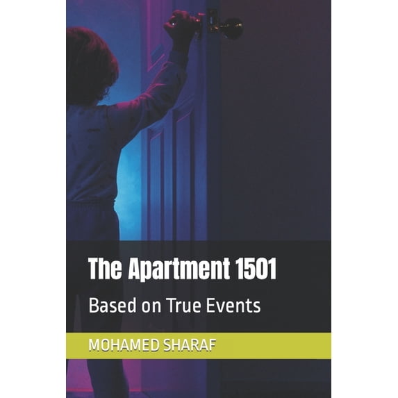 The Apartment 1501 : Based on True Events (Paperback)