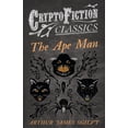 thumbnail image 1 of The Ape Man (Cryptofiction Classics - Weird Tales of Strange Creatures), (Paperback), 1 of 1