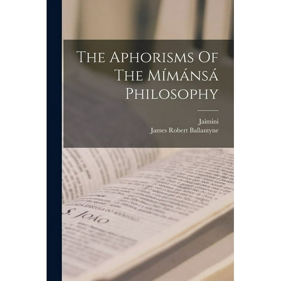 The Aphorisms Of The Mímánsá Philosophy (Paperback)