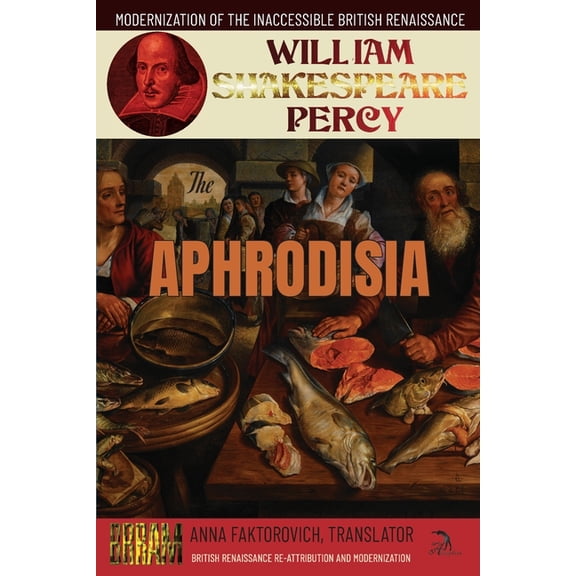The Aphrodisia : Modernization of the Inaccessible British Renaissance (Paperback)