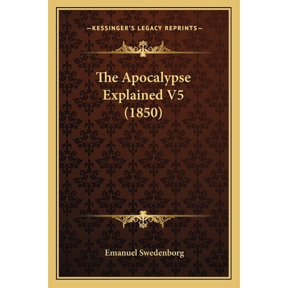 The Apocalypse Explained V5 (1850) Paperback