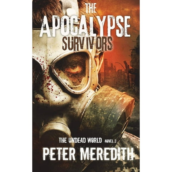 Undead World The Apocalypse Survivors: The Undead World Novel 2, Book 2, (Paperback)