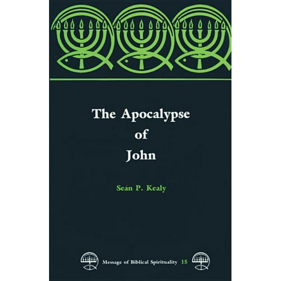 Message of Biblical Spirituality Series The Apocalypse of John, (Paperback)