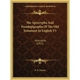 thumbnail image 1 of The Apocrypha And Pseudepigrapha Of The Old Testament In English V1 : Apocrypha (1913) (Paperback), 1 of 1