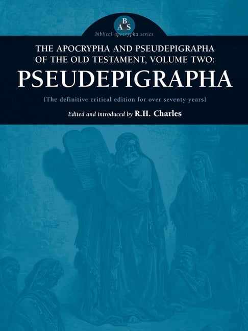 The Apocrypha and Pseudephigrapha of the Old Testament: Pseudepigrapha ...