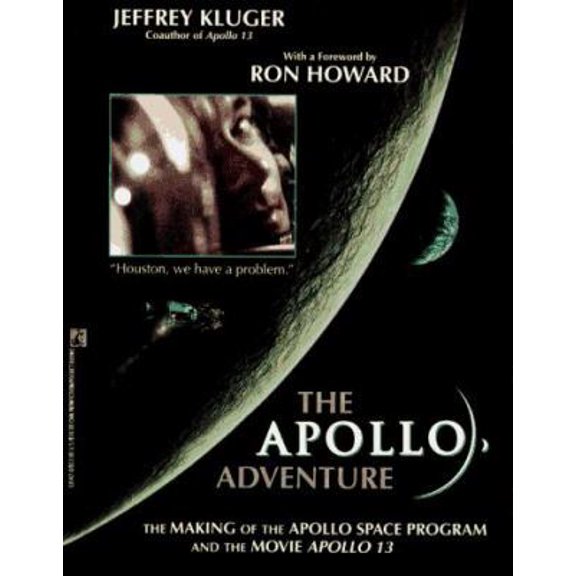 Pre-Owned The Apollo Adventure: The Making of the Apollo Space Program and the Movie Apollo 13 (Paperback) 0671535420 9780671535421