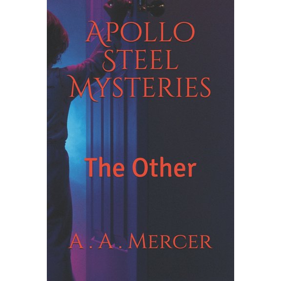 The Apollo Steel Mysteries: Apollo Steel Mysteries : The Other (Paperback)