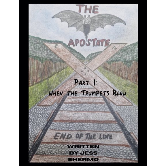 The Apostate X The Apostate X Part 1: When the Trumpets Blow, (Paperback)