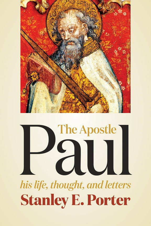 The Apostle Paul : His Life, Thought, and Letters (Paperback)
