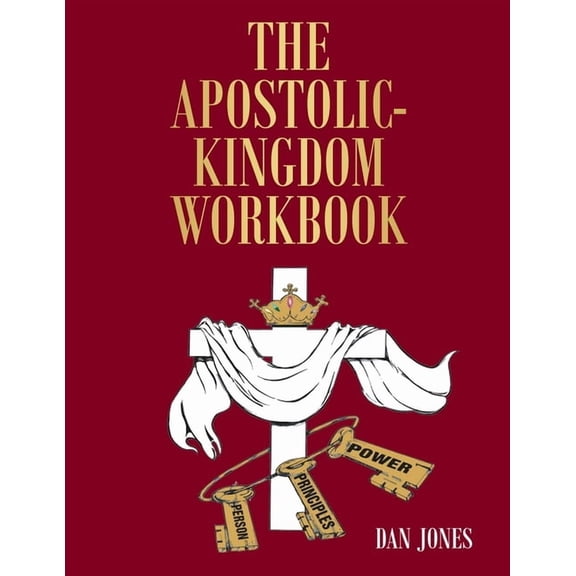 The Apostolic-Kingdom Workbook, (Paperback)
