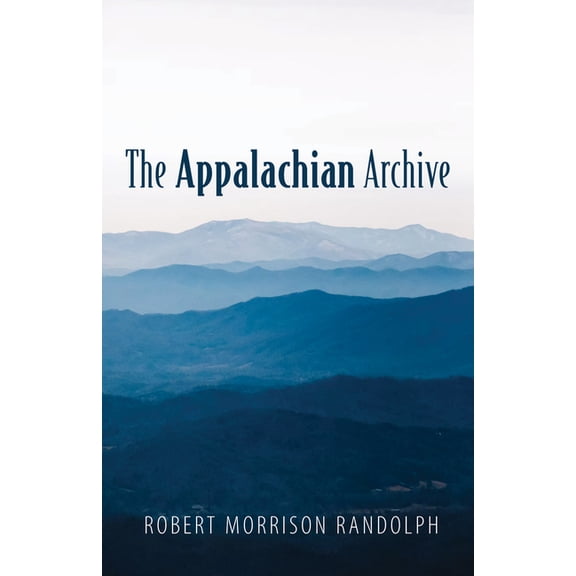 The Appalachian Archive, (Paperback)