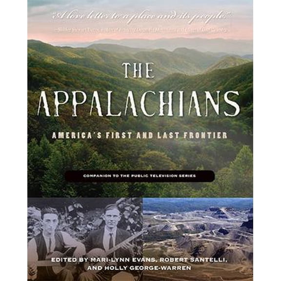 Pre-Owned The Appalachians: America's First and Last Frontier (Paperback) 1935978969 9781935978961