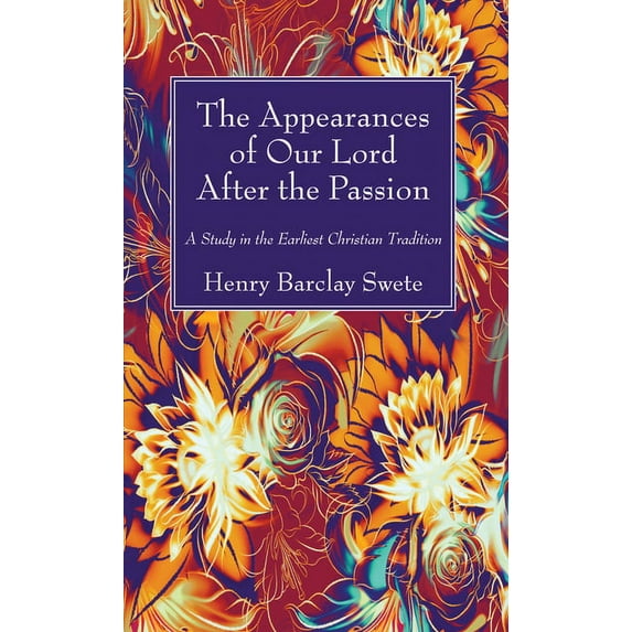 The Appearances of Our Lord After the Passion (Hardcover)
