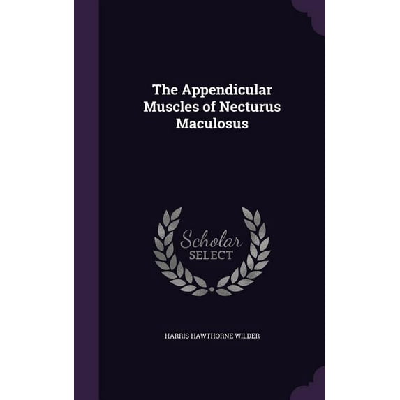 The Appendicular Muscles of Necturus Maculosus (Hardcover)