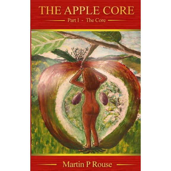 The Apple Core: The Apple Core - Part 1 (Paperback)
