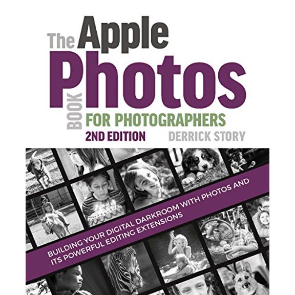 Pre-Owned The Apple Photos Book for Photographers: Building Your Digital Darkroom with Photos and Its Powerful Editing Extensions (Paperback) 1681983508 9781681983509