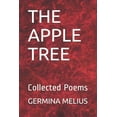 thumbnail image 1 of THE APPLE TREE: Collected Poems Paperback 170647914X 9781706479147 GERMINA L MELIUS, 1 of 1
