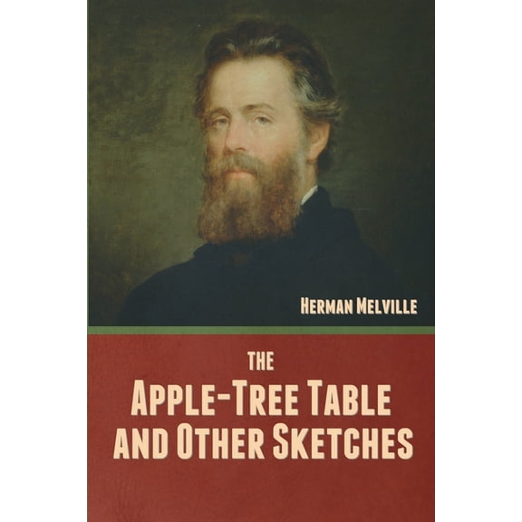 The Apple-Tree Table, and Other Sketches (Paperback)